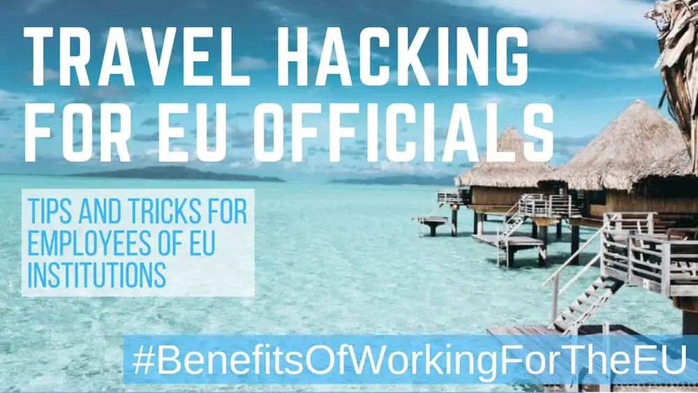 Travel hacking for European Commission and other EU officials