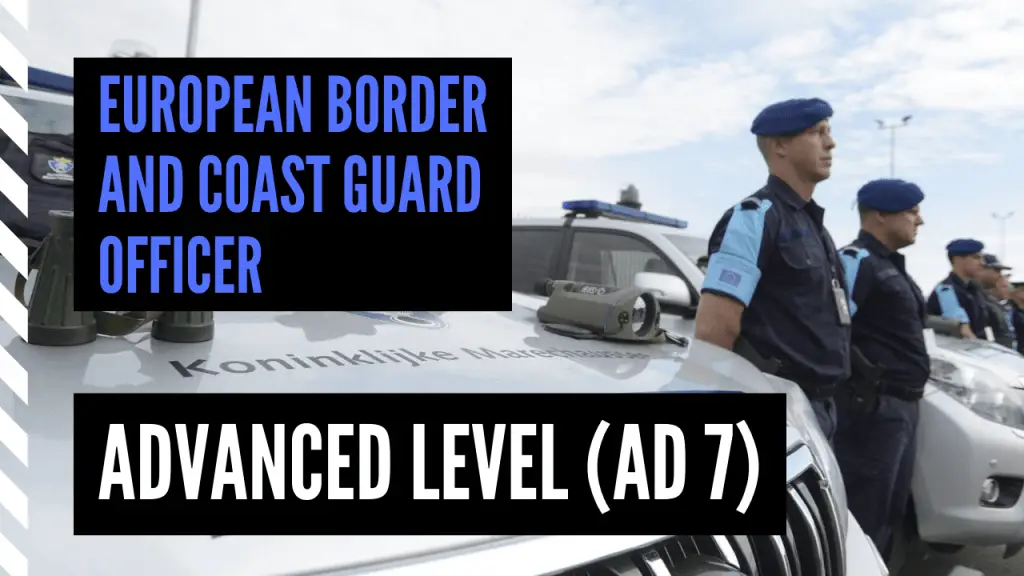 European Border and Coast Guard Officer - Advanced Level AD 7