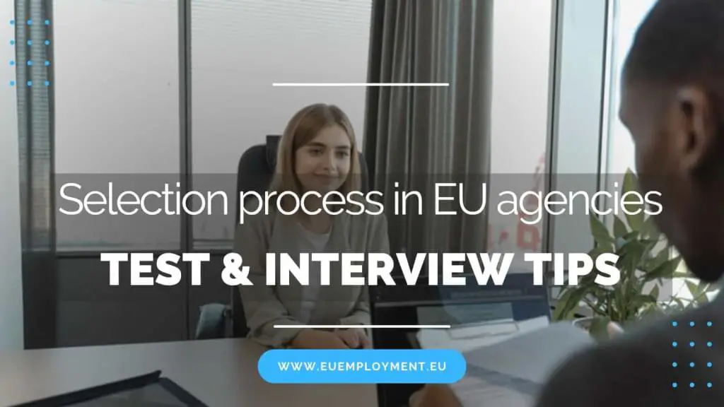Tests and interviews in EU agencies